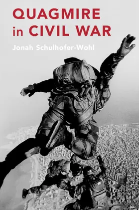 Schulhofer-Wohl |  Quagmire in Civil War | Buch |  Sack Fachmedien