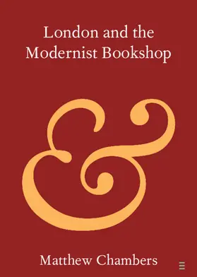 Chambers |  London and the Modernist Bookshop | Buch |  Sack Fachmedien