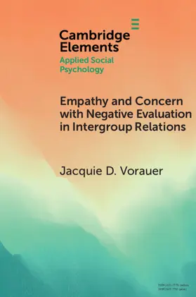 Vorauer |  Empathy and Concern with Negative Evaluation in Intergroup Relations | Buch |  Sack Fachmedien