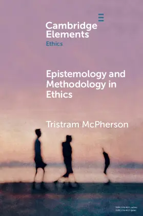 McPherson |  Epistemology and Methodology in Ethics | Buch |  Sack Fachmedien