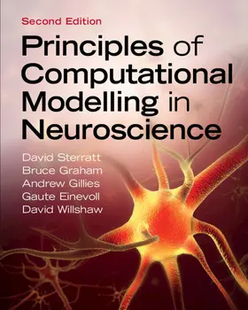 Sterratt / Graham / Gillies |  Principles of Computational Modelling in Neuroscience | Buch |  Sack Fachmedien