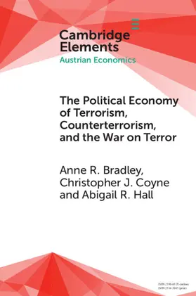 Bradley / Coyne / Hall |  The Political Economy of Terrorism, Counterterrorism, and the War on Terror | Buch |  Sack Fachmedien