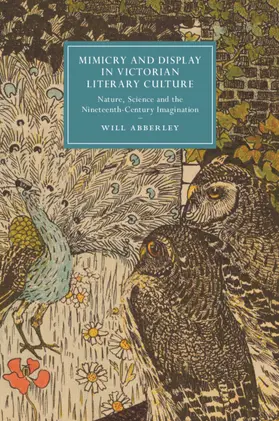 Abberley |  Mimicry and Display in Victorian Literary Culture | Buch |  Sack Fachmedien