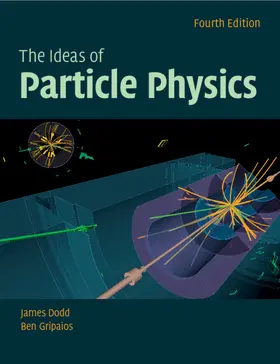 Dodd / Gripaios |  The Ideas of Particle Physics | Buch |  Sack Fachmedien