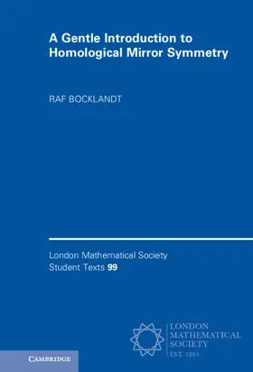 Bocklandt |  A Gentle Introduction to Homological Mirror Symmetry | Buch |  Sack Fachmedien