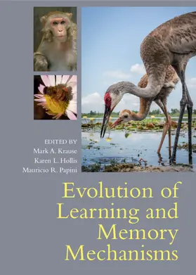 Krause / Hollis / Papini |  Evolution of Learning and Memory Mechanisms | Buch |  Sack Fachmedien