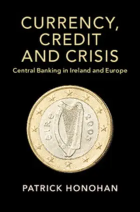 Honohan |  Currency, Credit and Crisis | Buch |  Sack Fachmedien