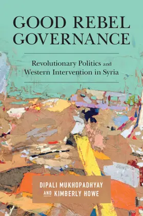 Mukhopadhyay / Howe |  Good Rebel Governance | Buch |  Sack Fachmedien