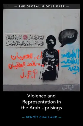 Challand |  Violence and Representation in the Arab Uprisings | Buch |  Sack Fachmedien
