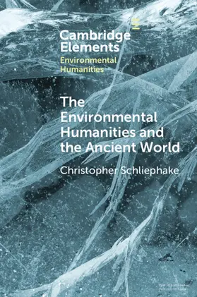 Schliephake |  The Environmental Humanities and the Ancient World | Buch |  Sack Fachmedien