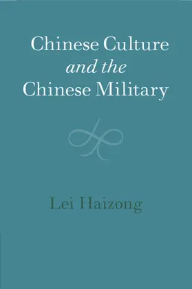 Lei |  Chinese Culture and the Chinese Military | Buch |  Sack Fachmedien