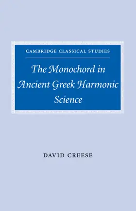 Creese |  The Monochord in Ancient Greek Harmonic Science | Buch |  Sack Fachmedien