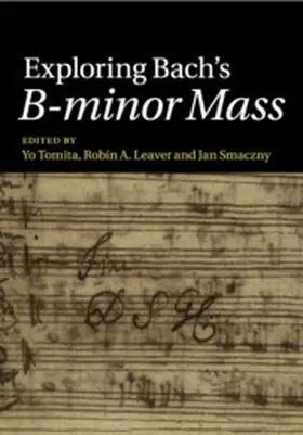 Tomita / Leaver / Smaczny |  Exploring Bach's B-minor Mass | Buch |  Sack Fachmedien