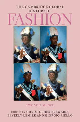 Breward / Lemire / Riello |  The Cambridge Global History of Fashion 2 Volume Hardback Set | Buch |  Sack Fachmedien