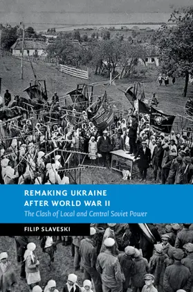 Slaveski |  Remaking Ukraine after World War II | Buch |  Sack Fachmedien