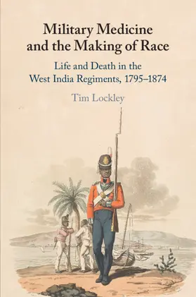 Lockley | Military Medicine and the Making of Race | Buch | 978-1-108-79713-9 | sack.de