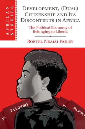 Pailey |  Development, (Dual) Citizenship and Its Discontents in Africa | Buch |  Sack Fachmedien