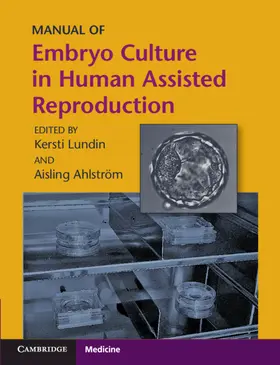 Ahlstrom / Lundin / Ahlström |  Manual of Embryo Culture in Human Assisted Reproduction | Buch |  Sack Fachmedien