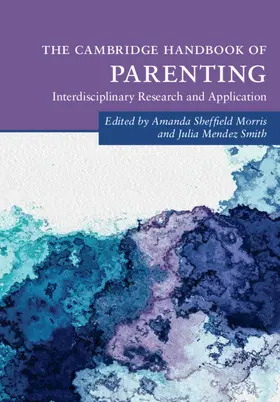 Morris / Mendez Smith |  The Cambridge Handbook of Parenting | Buch |  Sack Fachmedien