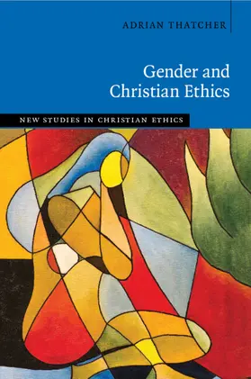 Thatcher |  Gender and Christian Ethics | Buch |  Sack Fachmedien