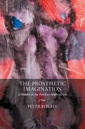Boxall |  The Prosthetic Imagination | Buch |  Sack Fachmedien