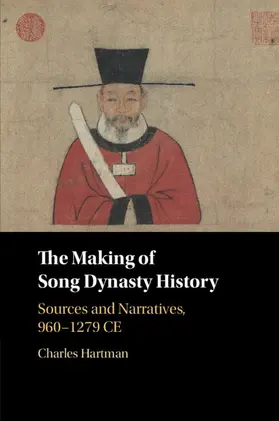 Hartman |  The Making of Song Dynasty History | Buch |  Sack Fachmedien