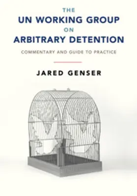 Genser |  The UN Working Group on Arbitrary Detention | Buch |  Sack Fachmedien