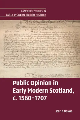 Bowie |  Public Opinion in Early Modern Scotland, C.1560-1707 | Buch |  Sack Fachmedien