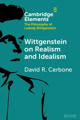 Cerbone |  Wittgenstein on Realism and Idealism | Buch |  Sack Fachmedien
