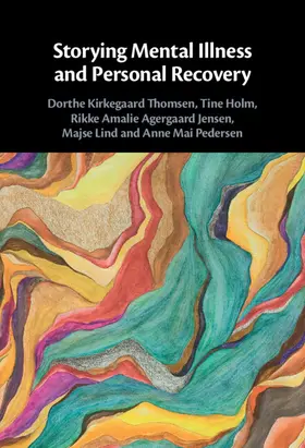 Thomsen / Holm / Jensen |  Storying Mental Illness and Personal Recovery | Buch |  Sack Fachmedien