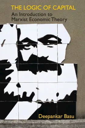 Basu |  The Logic of Capital | Buch |  Sack Fachmedien