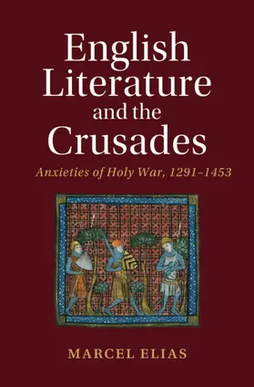 Elias |  English Literature and the Crusades | Buch |  Sack Fachmedien
