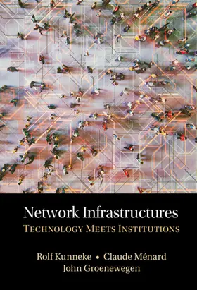 Kunneke / Ménard / Groenewegen |  Network Infrastructures | Buch |  Sack Fachmedien