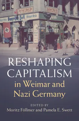 Föllmer / Swett |  Reshaping Capitalism in Weimar and Nazi Germany | Buch |  Sack Fachmedien