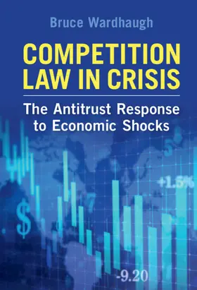 Wardhaugh |  Competition Law in Crisis | Buch |  Sack Fachmedien