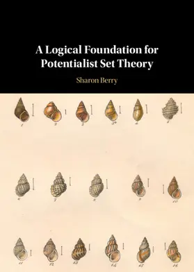 Berry |  A Logical Foundation for Potentialist Set Theory | Buch |  Sack Fachmedien