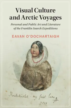 O'Dochartaigh |  Visual Culture and Arctic Voyages | Buch |  Sack Fachmedien