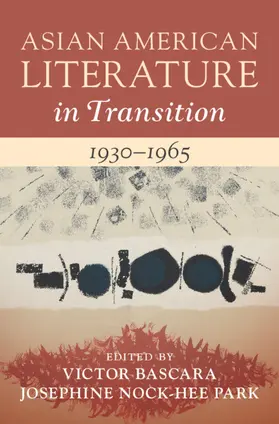 Bascara / Park |  Asian American Literature in Transition, 1930-1965: Volume 2 | Buch |  Sack Fachmedien