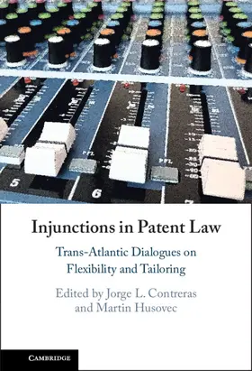 Contreras / Husovec |  Injunctions in Patent Law | Buch |  Sack Fachmedien