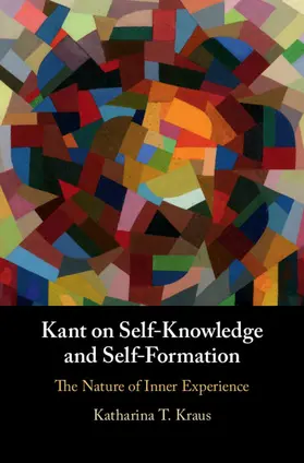 Kraus |  Kant on Self-Knowledge and Self-Formation | Buch |  Sack Fachmedien