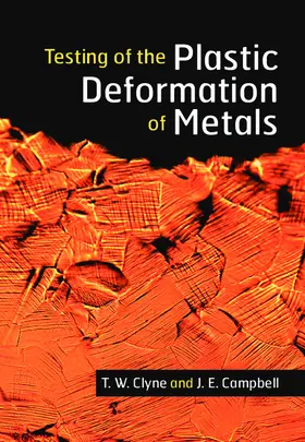 Clyne / Campbell | Testing of the Plastic Deformation of Metals | Buch | 978-1-108-83789-7 | www2.sack.de
