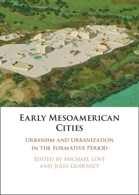 Guernsey / Love |  Early Mesoamerican Cities | Buch |  Sack Fachmedien