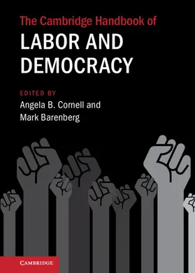 Cornell / Barenberg |  The Cambridge Handbook of Labor and Democracy | Buch |  Sack Fachmedien