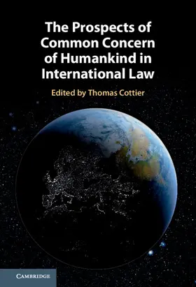 Cottier / Ahmad |  The Prospects of Common Concern of Humankind in International Law | Buch |  Sack Fachmedien