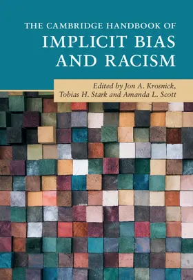 Krosnick / Stark / Scott |  The Cambridge Handbook of Implicit Bias and Racism | Buch |  Sack Fachmedien