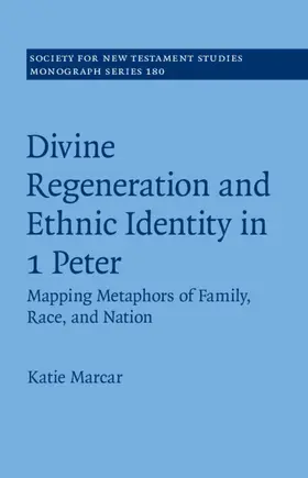 Marcar | Divine Regeneration and Ethnic Identity in 1 Peter | Buch | 978-1-108-84128-3 | sack.de