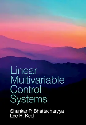Bhattacharyya / Keel | Linear Multivariable Control Systems | Buch | 978-1-108-84168-9 | sack.de