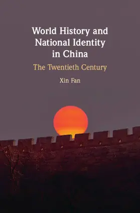 Fan |  World History and National Identity in China | Buch |  Sack Fachmedien
