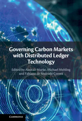 Marke / Mehling / Correa |  Governing Carbon Markets with Distributed Ledger Technology | Buch |  Sack Fachmedien