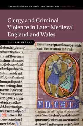 Clarke |  Clergy and Criminal Violence in Later Medieval England and Wales | Buch |  Sack Fachmedien